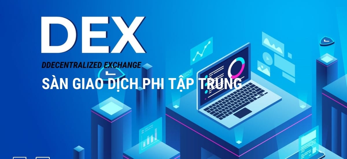 Sàn giao dịch phi tập trung là gì?