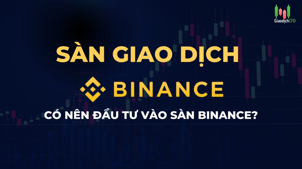 Sàn giao dịch Binance là gì