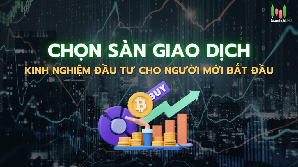 Chọn sàn giao dịch