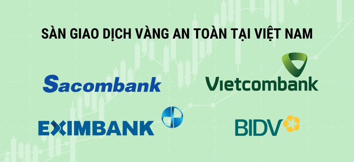 Sàn giao dịch vàng uy tín tại Việt Nam