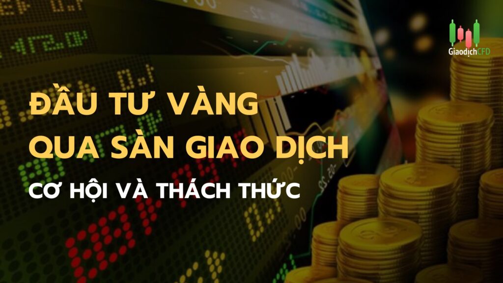 đầu tư vàng qua sàn giao dịch