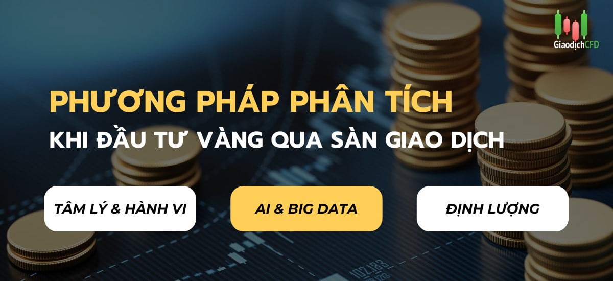 Top 03 phương pháp phân tích đầu tư vàng qua sàn giao dịch